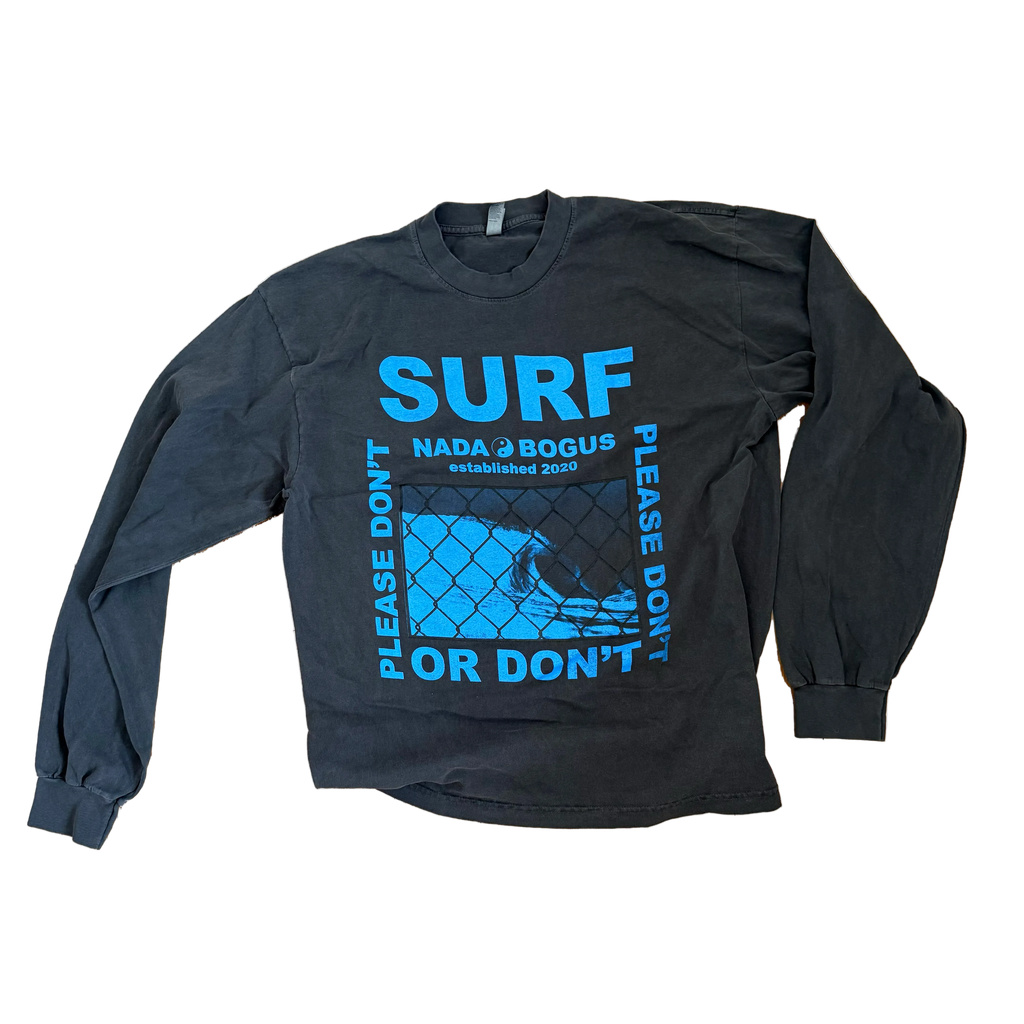 SURF or DON'T Long Sleeve