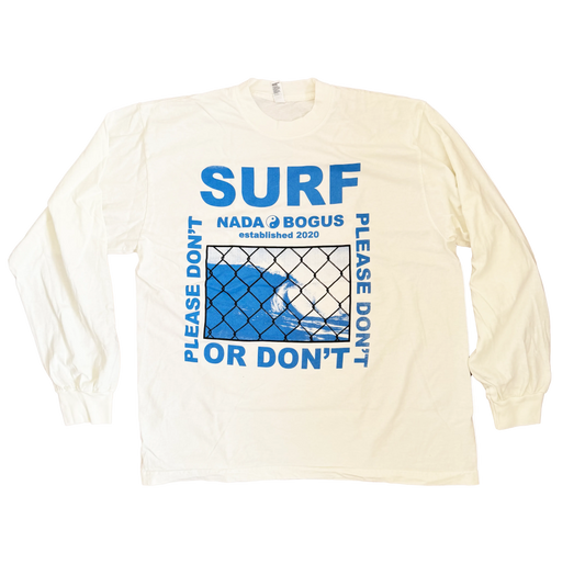 SURF or DON'T Long Sleeve